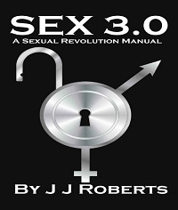 Sex 3.0 - A Sexual Revolution Manual