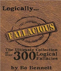 Logically Fallacious - The Ultimate Collection of Over 300 Logical Fallacies Logically Fallacious - The Ultimate Collection of Over 300 Logical Fallacies