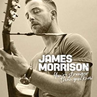 James Morrison – You’re Stronger Than You Know [2019]