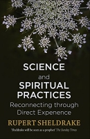 Science and Spiritual Practices: Reconnecting Through Direct Experience