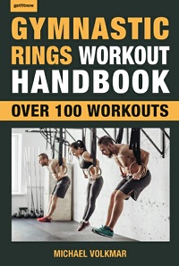 Gymnastic Rings Workout Handbook - Over 100 Workouts Gymnastic Rings Workout Handbook - Over 100 Workouts