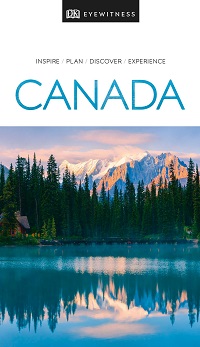 DK Eyewitness Travel Guide - Canada, 2019 Edition DK Eyewitness Travel Guide - Canada, 2019 Edition