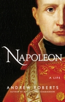 Napoleon: A Life [64] By Andrew Roberts ABEE
