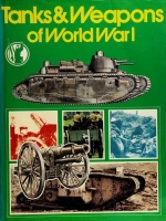 Tanks & weapons of World War I