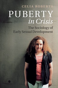 Puberty in Crisis - The Sociology of Early Sexual Development Puberty in Crisis - The Sociology of Early Sexual Development