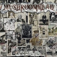 Mushroomhead - A Wonderful Life (2020) [320 KBPS]