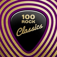VA - 100 Rock Classics (2020) [FLAC] [DJ]