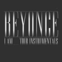 Beyoncé - Beyoncé I Am...Tour Instrumentals (2020) [FLAC] [DJ]