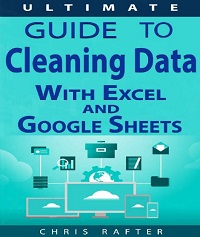 The Ultimate Guide to Cleaning Data in Excel and Google Sheets The Ultimate Guide to Cleaning Data in Excel and Google Sheets