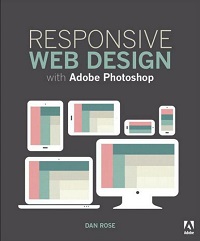 Responsive Web Design with Adobe Photoshop Responsive Web Design with Adobe Photoshop
