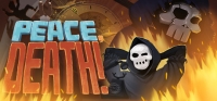 Peace, Death! v22.10.2019 Peace, Death! v22.10.2019