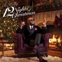 R. Kelly - 12 Nights Of Christmas (2016) [FLAC] [DJ]
