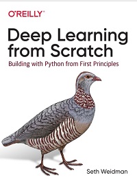 Deep Learning from Scratch - Building with Python from First Principles Deep Learning from Scratch - Building with Python from First Principles