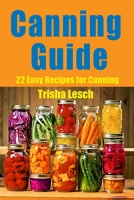 [ FreeCourseWeb ] Canning Guide - 22 Easy Recipes for Canning