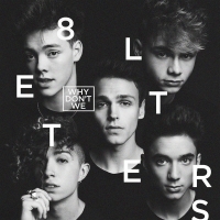 Why Don’t We - 8 Letters (2018) Mp3 (320kbps) [Hunter]
