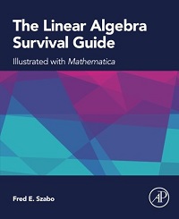 The Linear Algebra Survival Guide - Illustrated with Mathematica
