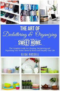 The Art of Decluttering & Organizing Sweet Home The Art of Decluttering & Organizing Sweet Home