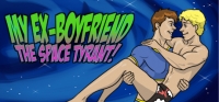 My Ex-Boyfriend the Space Tyrant My Ex-Boyfriend the Space Tyrant