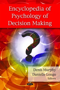 Encyclopedia of Psychology of Decision Making Encyclopedia of Psychology of Decision Making