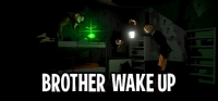 BROTHER WAKE UP BROTHER WAKE UP