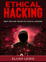 Ethical Hacking By Elijah Lewis {1337PRO} Ethical Hacking By Elijah Lewis {1337PRO}