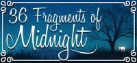 36 Fragments of Midnight