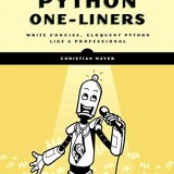 Python One-Liners: Write Concise, Eloquent Python Like a Professional
