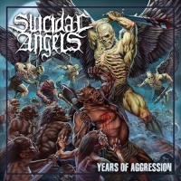 Suicidal Angels - Years of Aggression 2019 ak