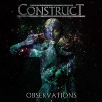 Construct (Swe) - Observations (2017) [mp3@320] [Melodic Death Metal]
