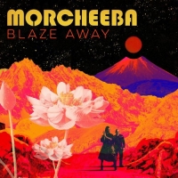 Morcheeba - Blaze Away (2018) [FLAC CD]