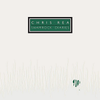 Chris Rea - Shamrock Diaries (Deluxe Edition) (2019) [FLAC] [DJ]