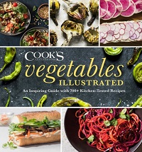 Vegetables Illustrated - An Inspiring Guide with 700+ Kitchen-Tested Recipes