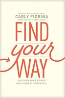 Find Your Way: Unleash Your Power and Highest Potential [Ebook] [FTU]