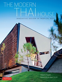 The Modern Thai House - Innovative Designs in Tropical Asia