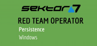 Sektor7 | RED TEAM Operator: Windows Persistence Course [FCO]