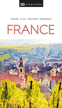 DK Eyewitness Travel Guide - France, 2019 Edition DK Eyewitness Travel Guide - France, 2019 Edition
