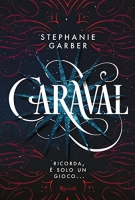 Stephanie Garber - Caraval (1) - Caraval [EPUB ITA]