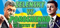 ZELENSKY vs POROSHENKO: The Destiny of Ukraine