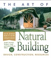 The Art of Natural Building - Design, Construction, Resources