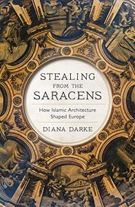 [ DevCourseWeb ] Stealing from the Saracens - How Islamic Architecture Shaped Europe