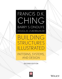 Building Structures Illustrated - Patterns, Systems, and Design Building Structures Illustrated - Patterns, Systems, and Design