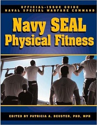 The Navy SEAL Physical Fitness Guide The Navy SEAL Physical Fitness Guide
