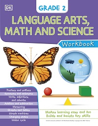 DK Workbooks - Language Arts, Math and Science, Grade 2 DK Workbooks - Language Arts, Math and Science, Grade 2