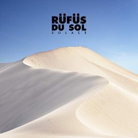 Rufus Du Sol - Solace (2018)