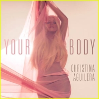 Your Body - Christina Aguilera Your Body - Christina Aguilera