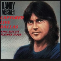 Randy Meisner - Captured Live!, Dallas 1983 ak
