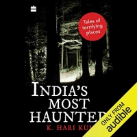India’s Most Haunted - K. Hari Kumar 2020 India’s Most Haunted - K. Hari Kumar 2020