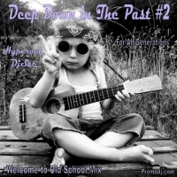 Hyperock DjSet Deep Down in The Past # 2 Hyperock DjSet Deep Down in The Past # 2