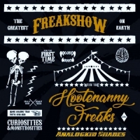 Hootenanny Freaks - Freakshow 2019ak Hootenanny Freaks - Freakshow 2019ak