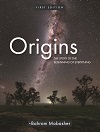Origins - The Story of the Beginning of Everything Origins - The Story of the Beginning of Everything
